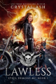 Couverture Steel Demons MC, book 1: Lawless Editions Autoédité 2019