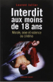 Couverture Interdit aux moins de 18 ans : Morale, sexe et violence au cinéma  Editions Armand Colin 2008