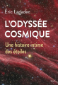 Couverture L'Odyssée Cosmique : Une histoire intime des étoiles Editions Seuil 2023