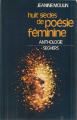 Couverture Huit siècles de poésie féminine Editions Seghers 1975
