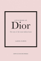 Couverture Little book of Dior Editions Welbeck Publishing Group 2021