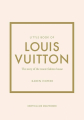 Couverture Little book of Louis Vuitton Editions Welbeck Publishing Group 2021