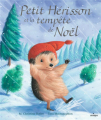 Couverture Petit Hérisson et la tempête de Noël Editions Milan 2023