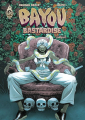 Couverture Bayou Bastardise, intégrale Editions Ankama (Label 619) 2023