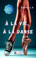 Couverture À la vie, À la danse Editions Lettres à part 2022
