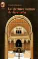 Couverture Le dernier sultan de Grenade Editions Flammarion (Castor poche - Senior) 1993