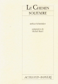 Couverture Le chemin solitaire Editions Actes Sud (Papiers) 1989