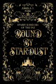 Couverture Starry Kingdoms of the Fae Collection, book 04: Bound By Stardust Editions Autoédité 2023