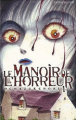 Couverture Le manoir de l'horreur, tome 01 Editions Delcourt 2004