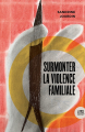 Couverture Surmonter la violence familiale Editions Le Bord de l'Eau 2023