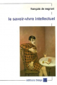 Couverture Le savoir-vivre intellectuel Editions Delga 2006