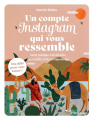 Couverture Un compte Instagram qui vous ressemble : Guide pratique à destination des créatifs et des entrepreneurs Editions Eyrolles 2023