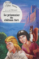 Couverture Le prisonnier du château fort Editions Hachette (Éducation) 1991