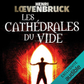 Couverture Les cathédrales du vide Editions Audible studios 2017