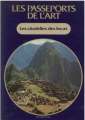 Couverture Les Passeports de l'art, tome 1 : Les citadelles des Incas Editions Atlas 1986