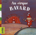 Couverture Au cirque bavard Editions Bayard 2008