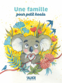 Couverture Une famille pour Petit Koala - L'histoire d'une adoption Editions Alice Tertio 2023