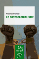Couverture Que sais-je ? : Le Postcolonialisme Editions Presses universitaires de France (PUF) (Que sais-je ?) 2022