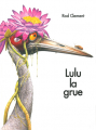 Couverture Lulu la grue Editions Kaléidoscope 2003