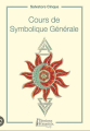Couverture Cours de symbolique générale Editions Hermésia 2018