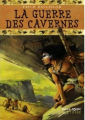 Couverture La Guerre des cavernes Editions Milan (Poche - Junior - Histoire) 2002