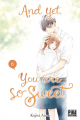 Couverture And yet, you are so sweet, tome 6 Editions Pika (Shôjo - Cherry blush) 2023