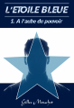 Couverture L'étoile bleue, tome 1 : À l'aube du pouvoir Editions Autoédité 2023