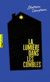 Couverture La lumière dans les combles  Editions Gallimard  (Pôle fiction) 2023