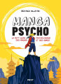 Couverture Manga psycho : Le petit guide psychologique des mangas et des animes Editions Payot 2023