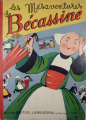 Couverture Bécassine, tome 24 : Les mésaventures de Bécassine Editions Gautier-Languereau 2012
