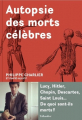 Couverture Autopsie des morts célèbres Editions Tallandier 2019