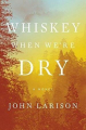 Couverture Whiskey When We're Dry Editions Viking Books 2018