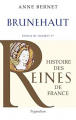 Couverture Brunehaut : Épouse de Sigebert Ier Editions Pygmalion (Histoire des Reines de France) 2014
