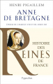 Couverture Anne de Bretagne : Épouse de Charles VIII et de Louis XII Editions Pygmalion (Histoire des Reines de France) 2008