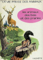 Couverture Les animaux des bois et des prairies Editions Hachette (La vie privée des animaux) 1968