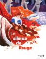 Couverture Le silence de rouge Editions Versant Sud (Les pétoches) 2023