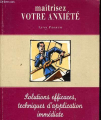 Couverture Maîtrisez votre anxiété Editions France Loisirs 1992
