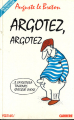Couverture Argotez, argotez.... il en restera toujours quelque chose Editions Carrère 1987