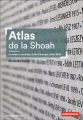 Couverture Atlas de la Shoah : La mise à mort des Juifs d'Europe (1939-1945) Editions Autrement (Atlas) 2021