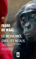 Couverture Le bonobo, Dieu et nous : À la recherche de l'humanisme chez les primates Editions Babel (Essai) 2015