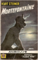 Couverture Mortefontaine Editions Fleuve (Noir - Angoisse) 1959