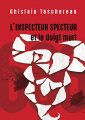 Couverture L'Inspecteur Specteur et le doigt mort Editions De l'individu 2020
