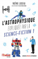 Couverture L'astrophysique expliquée par la science-fiction ! Editions L'Etudiant 2023