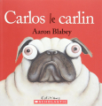 Couverture Carlos le carlin Editions Scholastic 2015