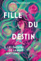 Couverture Fille du Destin, tome 1 : Les émeutes de la nuit sans lunes Editions de La Martinière (Fiction J.) 2024