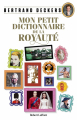Couverture Mon Petit Dictionnaire de la royauté Editions Robert Laffont 2023