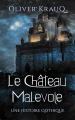 Couverture Le Château Malevoie: Une Histoire gothique Editions Autoédité 2023