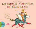 Couverture Les voyages merveilleux de Lilou la fée Editions Actes Sud (Jeunesse) 2013