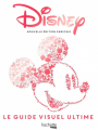 Couverture Disney : Le guide visuel ultime Editions Hachette (Heroes) 2023