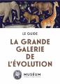 Couverture La Grande Galerie de l'évolution Editions Muséum national d'Histoire naturelle 2017